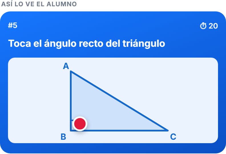 Pregunta de tocar en la imagen en el móvil del alumno: toca el ángulo recto del triángulo